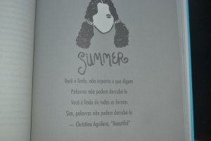 Essa é uma das melhores parte do livro e uma das melhores personagens do livro! O mundo deveria ter mais pessoas como a Summer por aí...